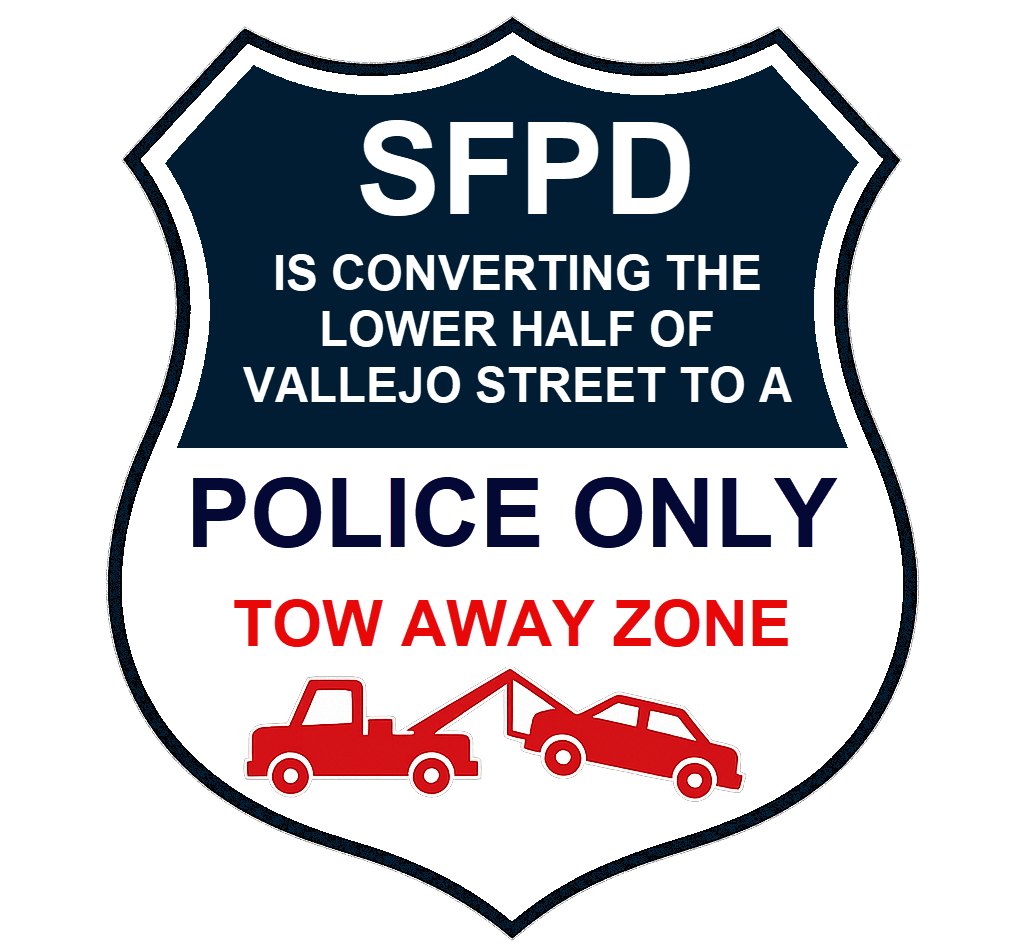 SFPD is converting the lower half of Vallejo Street to a police-only tow-away zone
